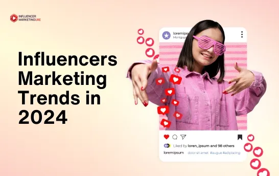 Influencers Marketing Trends in 2024