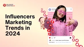 Top Influencer Marketing Trends (2024)