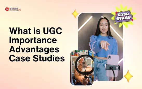 What is UGC - Importance, Advantages, Case Studies